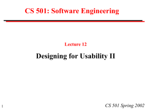 CS 501: Software Engineering Designing for Usability II CS 501 Spring 2002