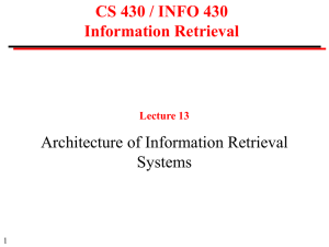 CS 430 / INFO 430 Information Retrieval Architecture of Information Retrieval Systems