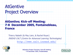 AtGentive Project Overview AtGentive; Kick-off Meeting; 7-8  December 2005, Fontainebleau,