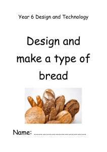 Design and make a type of bread