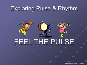 FEEL THE PULSE Exploring Pulse &amp; Rhythm