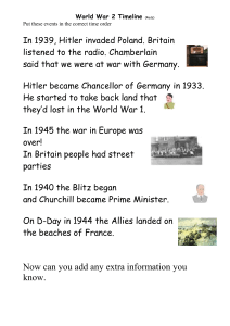 In 1939, Hitler invaded Poland. Britain listened to the radio. Chamberlain