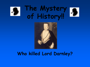 The Mystery of History!! Who killed Lord Darnley?