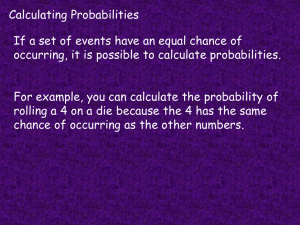 Calculating Probabilities occurring, it is possible to calculate probabilities.