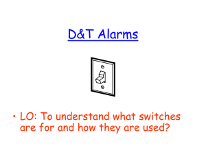 D&amp;T Alarms • LO: To understand what switches