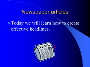 Newspaper articles Today we will learn how to create effective headlines. 