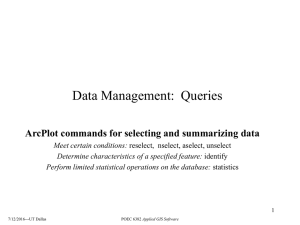 Data Management:  Queries ArcPlot commands for selecting and summarizing data