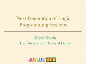 Next Generation of Logic Programming Systems Gopal Gupta