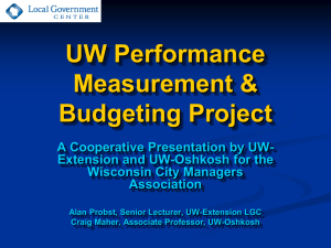 UW Performance Measurement &amp; Budgeting Project A Cooperative Presentation by UW-