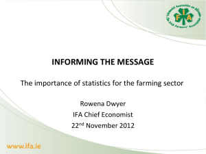 INFORMING THE MESSAGE The importance of statistics for the farming sector