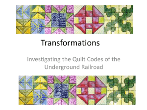 Transformations Investigating the Quilt Codes of the Underground Railroad
