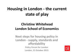 Housing in London - the current state of play Christine Whitehead
