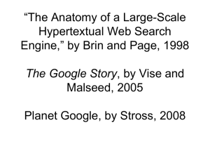 “The Anatomy of a Large-Scale Hypertextual Web Search Malseed, 2005