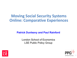 Moving Social Security Systems Online: Comparative Experiences Patrick Dunleavy and Paul Rainford