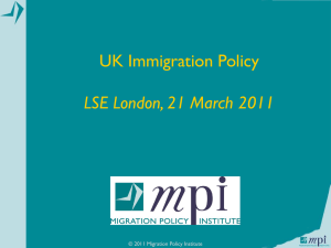 UK Immigration Policy LSE London, 21 March 2011