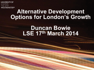 Alternative Development Options for London’s Growth Duncan Bowie LSE 17