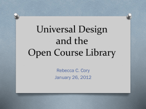 Universal Design and the Open Course Library Rebecca C. Cory