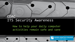 CDAC ITS Security Awareness How to help your daily computer