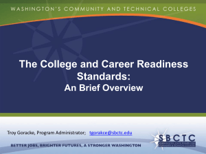 The College and Career Readiness Standards: An Brief Overview Troy Goracke, Program Administrator;