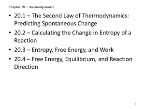 • 20.1 – The Second Law of Thermodynamics: Predicting Spontaneous Change