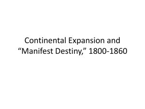 Continental Expansion and “Manifest Destiny,” 1800-1860