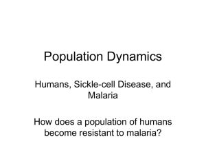 Population Dynamics Humans, Sickle-cell Disease, and Malaria How does a population of humans
