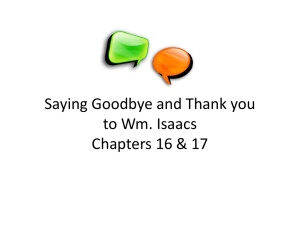 Saying Goodbye and Thank you to Wm. Isaacs Chapters 16 &amp; 17