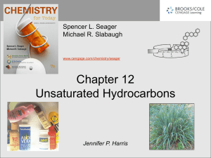 Chapter 12 Unsaturated Hydrocarbons Spencer L. Seager Michael R. Slabaugh