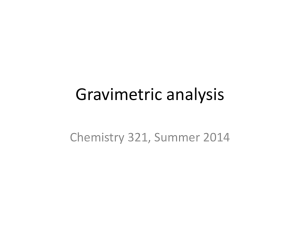 Gravimetric analysis Chemistry 321, Summer 2014