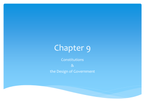 Chapter 9 Constitutions &amp; the Design of Government