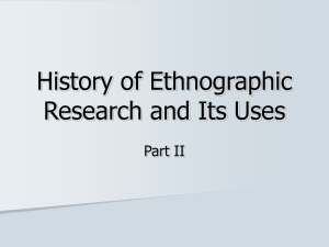 History of Ethnographic Research and Its Uses Part II