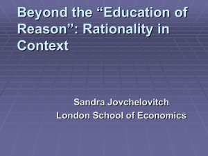 Beyond the “Education of Reason”: Rationality in Context Sandra Jovchelovitch
