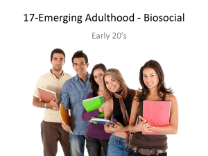 17-Emerging Adulthood - Biosocial Early 20’s
