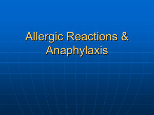 Allergic Reactions &amp; Anaphylaxis
