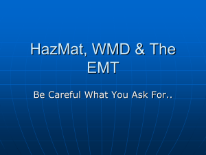 HazMat, WMD &amp; The EMT Be Careful What You Ask For..