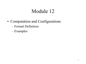 Module 12 • Computation and Configurations – Formal Definition – Examples