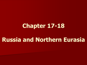 Chapter 17-18 Russia and Northern Eurasia