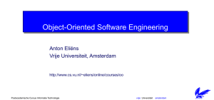 Object-Oriented Software Engineering Anton Eliëns Vrije Universiteit, Amsterdam