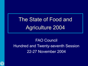 The State of Food and Agriculture 2004 FAO Council Hundred and Twenty-seventh Session