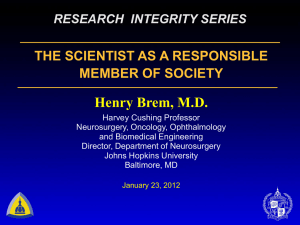 Henry Brem, M.D. THE SCIENTIST AS A RESPONSIBLE MEMBER OF SOCIETY