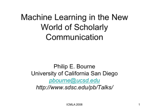 Machine Learning in the New World of Scholarly Communication Philip E. Bourne