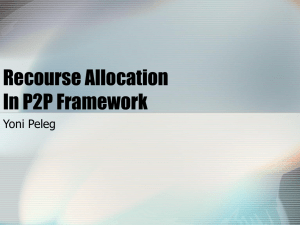 Recourse Allocation In P2P Framework Yoni Peleg