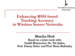 Enhancing RSSI-based Tracking Accuracy in Wireless Sensor Networks Bracha Hod