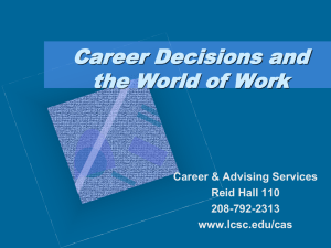 Career Decisions and the World of Work Career &amp; Advising Services