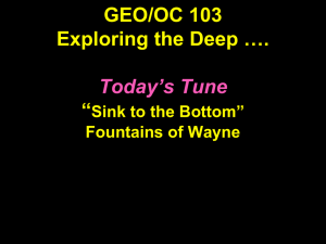 GEO/OC 103 Exploring the Deep …. “ Today’s Tune