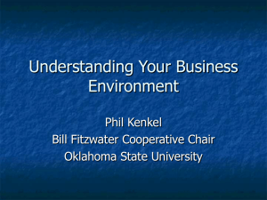 Understanding Your Business Environment Phil Kenkel Bill Fitzwater Cooperative Chair