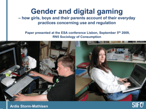Gender and digital gaming practices concerning use and regulation Ardis Storm-Mathisen