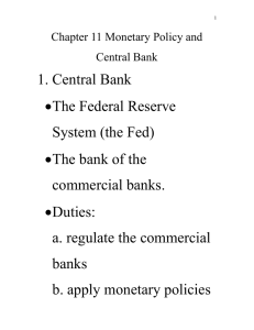1. Central Bank  The Federal Reserve System (the Fed)