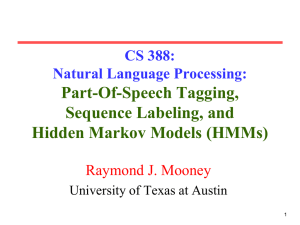Part-Of-Speech Tagging, Sequence Labeling, and Hidden Markov Models (HMMs) CS 388: