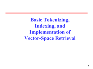 Basic Tokenizing, Indexing, and Implementation of Vector-Space Retrieval